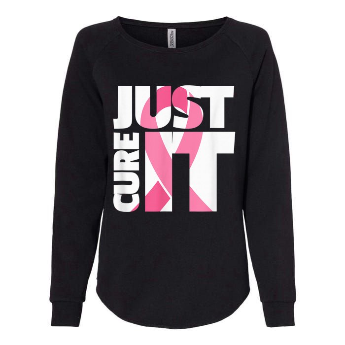 Just Cure It Breast Cancer Fighter Warrior Awareness Womens California Wash Sweatshirt