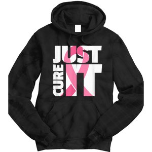 Just Cure It Breast Cancer Fighter Warrior Awareness Tie Dye Hoodie