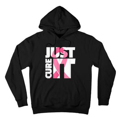 Just Cure It Breast Cancer Fighter Warrior Awareness Tall Hoodie