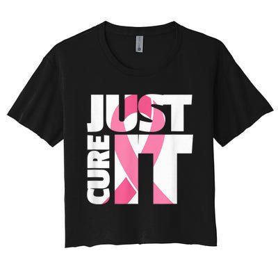 Just Cure It Breast Cancer Fighter Warrior Awareness Women's Crop Top Tee