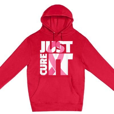 Just Cure It Breast Cancer Fighter Warrior Awareness Premium Pullover Hoodie