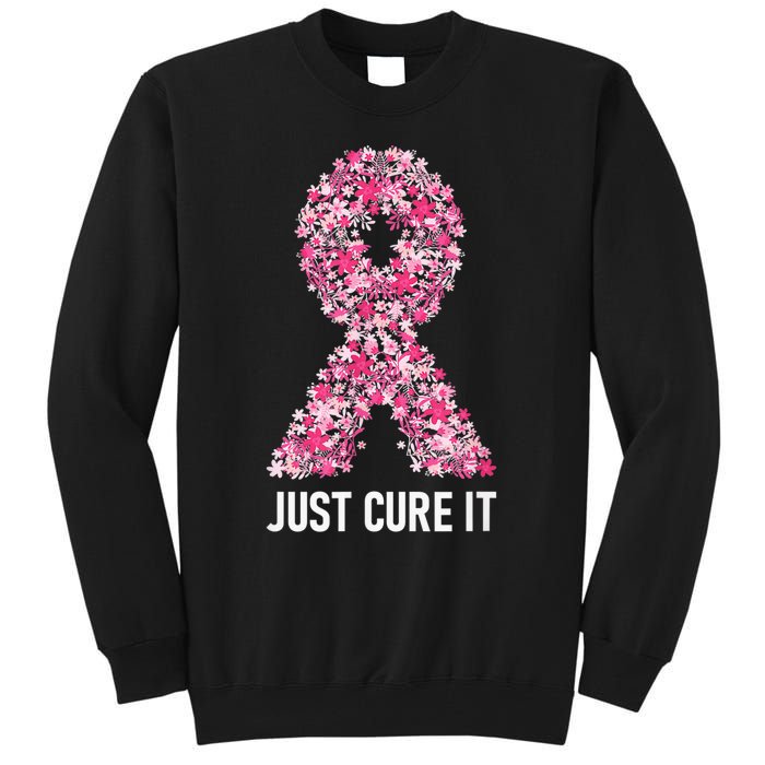 Just Cure It Pink Ribbon Breast Cancer Awareness Tall Sweatshirt