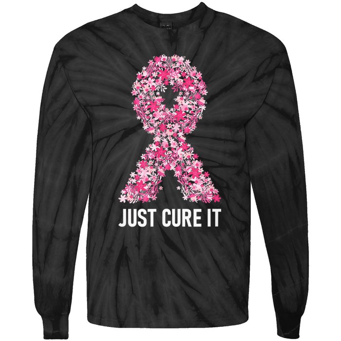 Just Cure It Pink Ribbon Breast Cancer Awareness Tie-Dye Long Sleeve Shirt