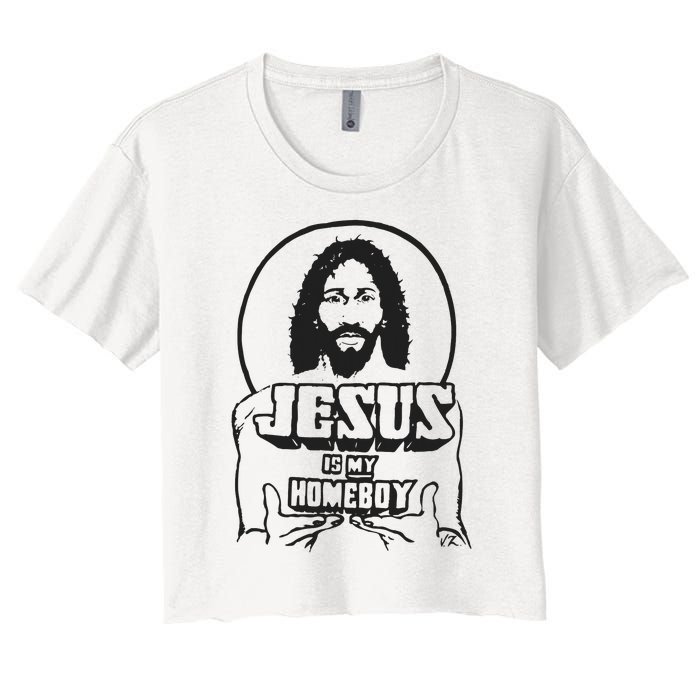 Jesus Christian Is My Homeboy Funny God Women's Crop Top Tee