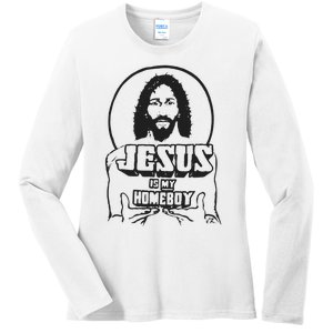 Jesus Christian Is My Homeboy Funny God Ladies Long Sleeve Shirt