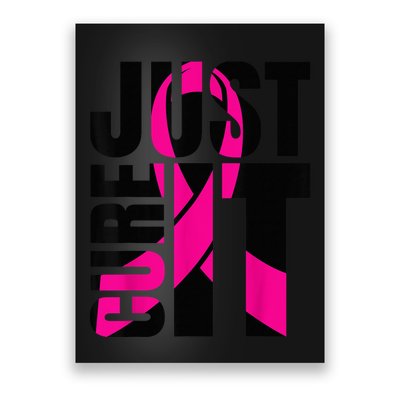 Just Cure It Breast Cancer Awareness Shirts Ribbon Shirt Poster