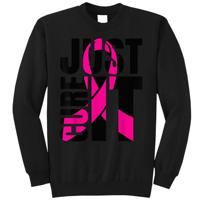 Just Cure It Breast Cancer Awareness Shirts Ribbon Shirt Tall Sweatshirt