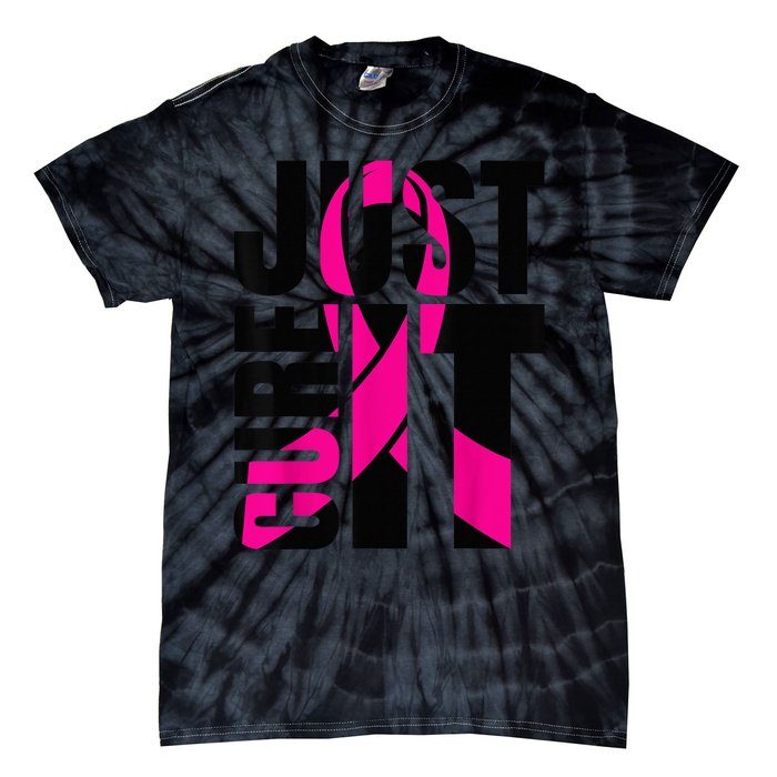 Just Cure It Breast Cancer Awareness Shirts Ribbon Shirt Tie-Dye T-Shirt