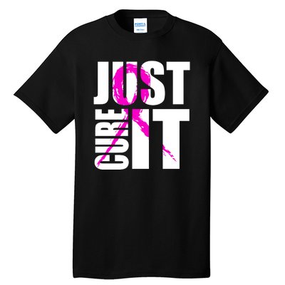 Just Cure It Breast Cancer Awareness Pink Ribbon Tall T-Shirt