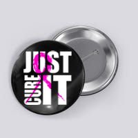 Just Cure It Breast Cancer Awareness Pink Ribbon Button