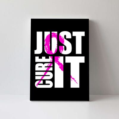 Just Cure It Breast Cancer Awareness Pink Ribbon Canvas