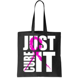 Just Cure It Breast Cancer Awareness Pink Ribbon Tote Bag