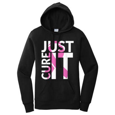 Just Cure It Breast Cancer Awareness Women's Pullover Hoodie