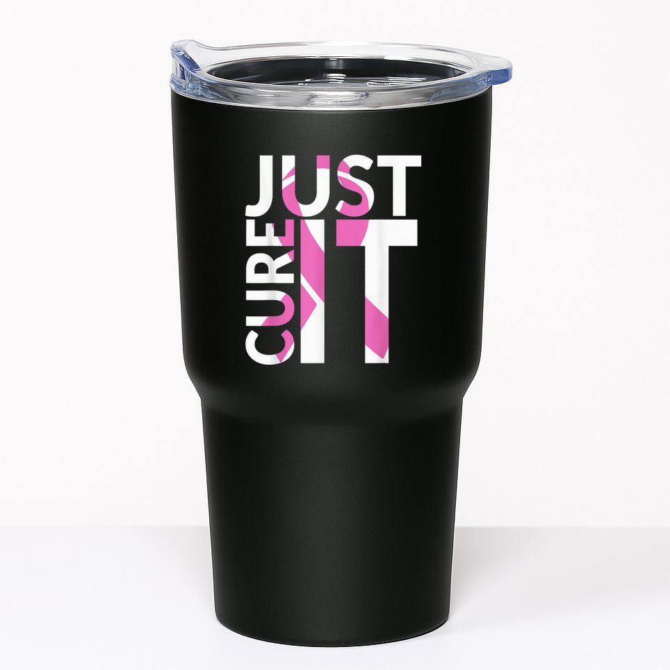 Just Cure It Breast Cancer Awareness Tumbler