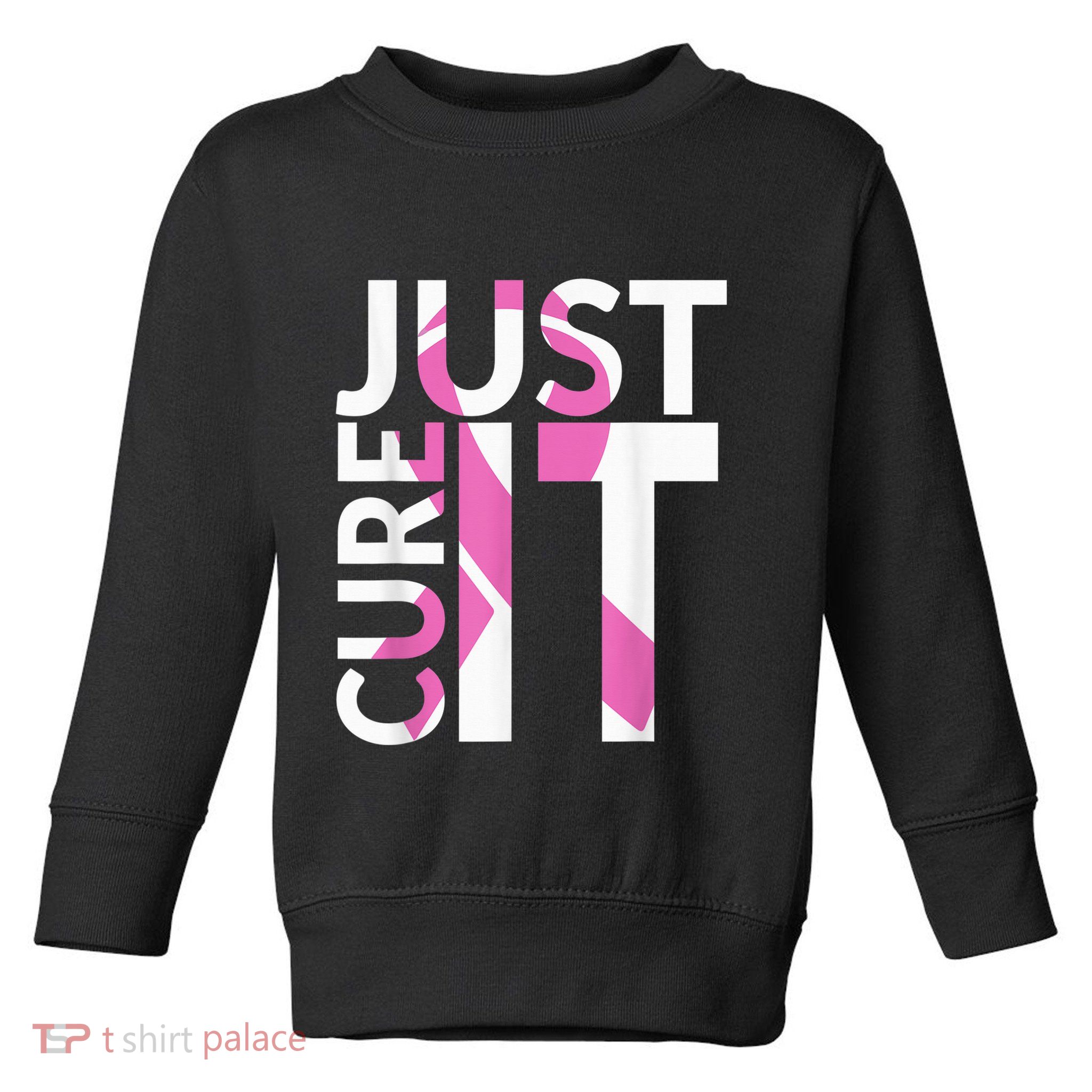 Just Cure It Breast Cancer Awareness Toddler Sweatshirt