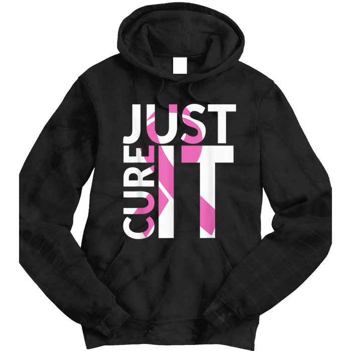 Just Cure It Breast Cancer Awareness Tie Dye Hoodie