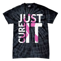 Just Cure It Breast Cancer Awareness Tie-Dye T-Shirt