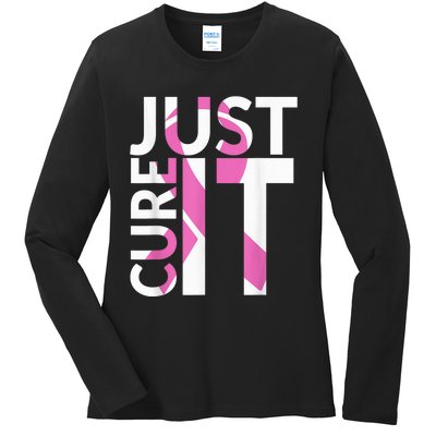 Just Cure It Breast Cancer Awareness Ladies Long Sleeve Shirt