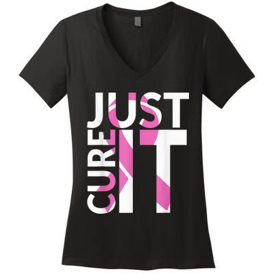 Just Cure It Breast Cancer Awareness Women's V-Neck T-Shirt