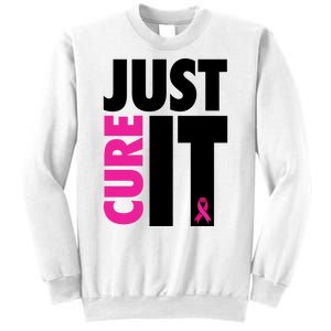 Just Cure It Breast Cancer Awareness Ribbon Sweatshirt