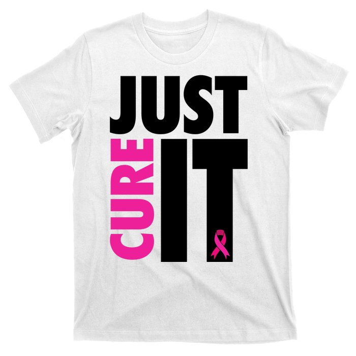 Just Cure It Breast Cancer Awareness Ribbon T-Shirt