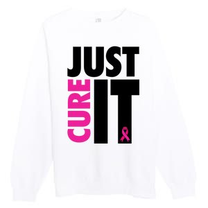 Just Cure It Breast Cancer Awareness Ribbon Premium Crewneck Sweatshirt