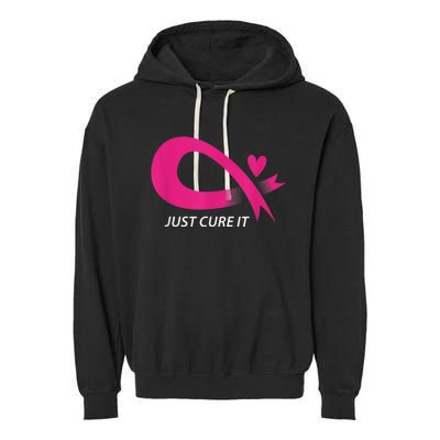 Just Cure It Pink Breast Cancer Awareness Ribbon Tee Garment-Dyed Fleece Hoodie