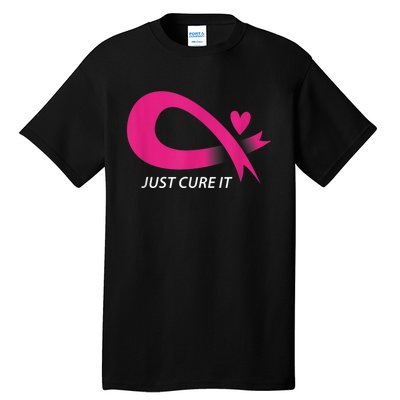 Just Cure It Pink Breast Cancer Awareness Ribbon Tee Tall T-Shirt