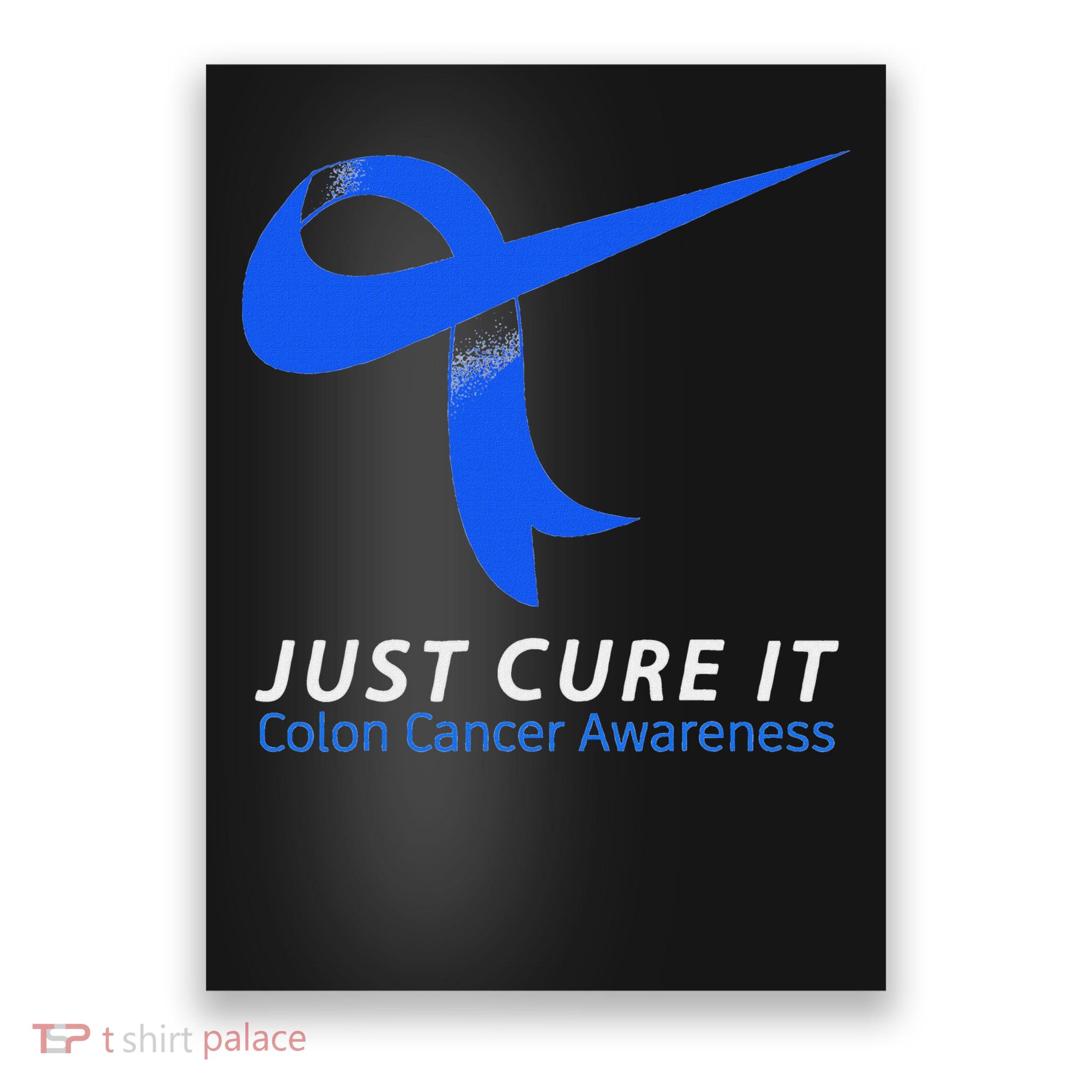 Just Cure It Blue Ribbon Warrior Colon Cancer Awareness Poster