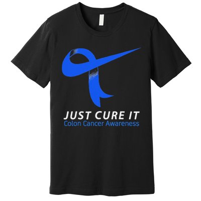 Just Cure It Blue Ribbon Warrior Colon Cancer Awareness Premium T-Shirt