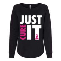 Just Cure It Breast Cancer Awareness Pink Ribbon Womens California Wash Sweatshirt