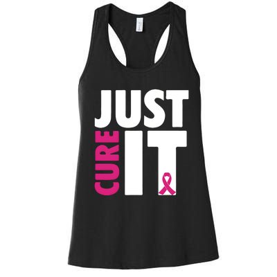 Just Cure It Breast Cancer Awareness Pink Ribbon Women's Racerback Tank