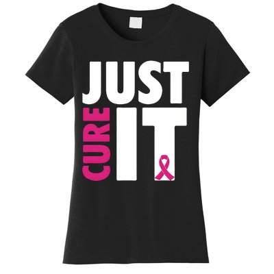 Just Cure It Breast Cancer Awareness Pink Ribbon Women's T-Shirt