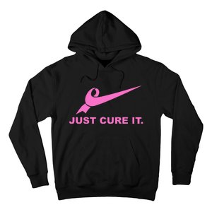 Just Cure It Breast Cancer Awareness Fight For A Cure Hoodie