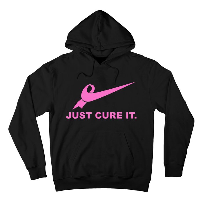 Just Cure It Breast Cancer Awareness Fight For A Cure Hoodie