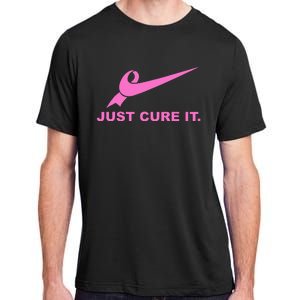 Just Cure It Breast Cancer Awareness Fight For A Cure Adult ChromaSoft Performance T-Shirt