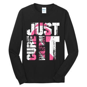 Just Cure It Breast Cancer Awareness White Shirt Tall Long Sleeve T-Shirt