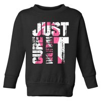 Just Cure It Breast Cancer Awareness White Shirt Toddler Sweatshirt