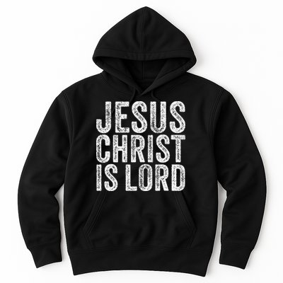 Jesus Christ Is Lord Christian Faith Believer Religion Hoodie