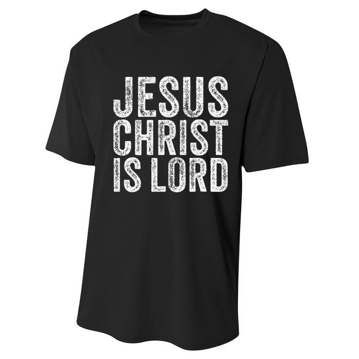 Jesus Christ Is Lord Christian Faith Believer Religion Performance Sprint T-Shirt