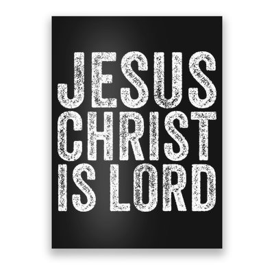Jesus Christ Is Lord Christian Faith Believer Religion Poster