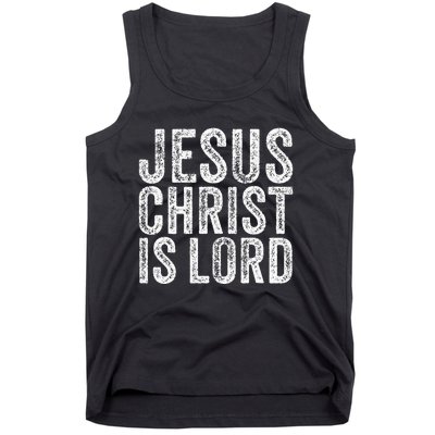 Jesus Christ Is Lord Christian Faith Believer Religion Tank Top