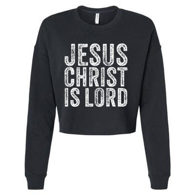 Jesus Christ Is Lord Christian Faith Believer Religion Cropped Pullover Crew