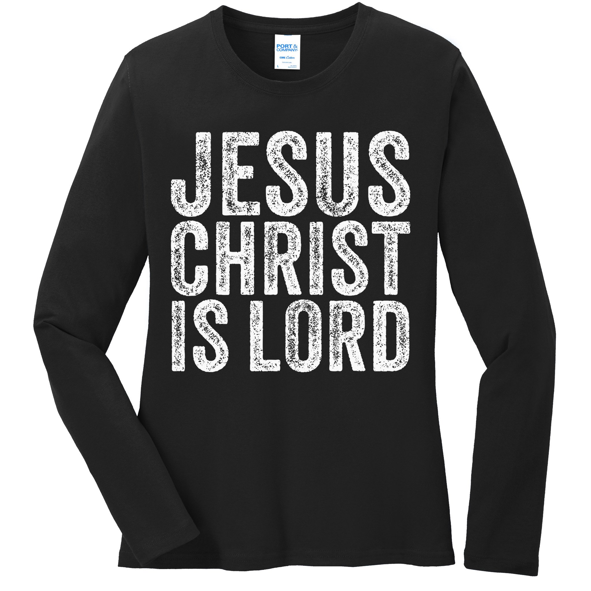 Jesus Christ Is Lord Christian Faith Believer Religion Ladies Long Sleeve Shirt
