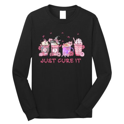 Just Cure It Breast Cancer Awareness Long Sleeve Shirt