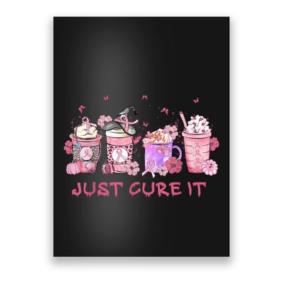 Just Cure It Breast Cancer Awareness Poster