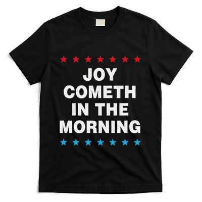 Joy Cometh In The Morning T-Shirt