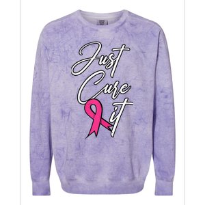 Just Cure It. Pink Ribbon Breast Cancer Awareness Colorblast Crewneck Sweatshirt