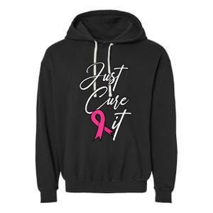 Just Cure It. Pink Ribbon Breast Cancer Awareness Garment-Dyed Fleece Hoodie