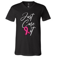 Just Cure It. Pink Ribbon Breast Cancer Awareness V-Neck T-Shirt